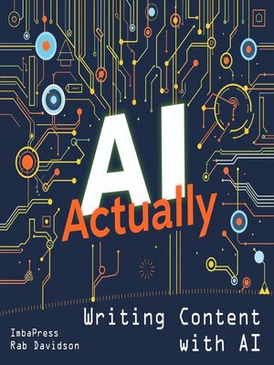 cover image of Writing Content with AI, Actually